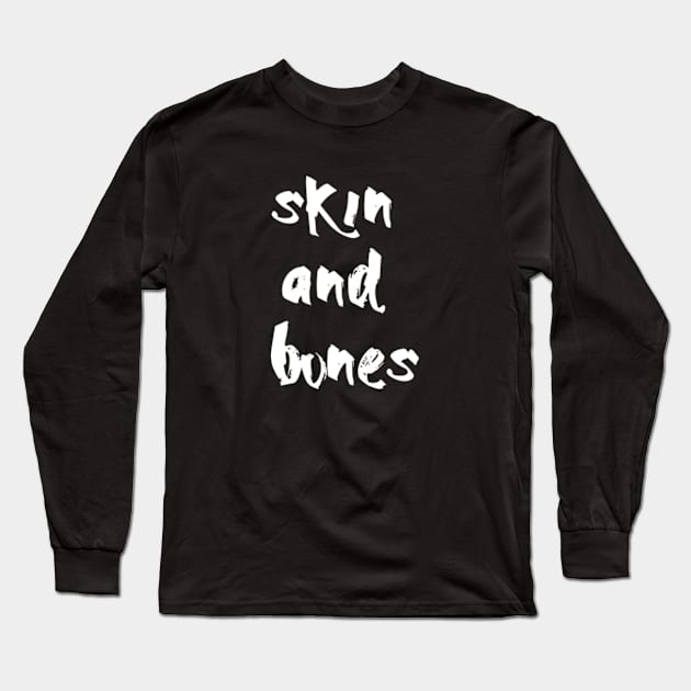 skin and bones Long Sleeve T-Shirt by MandalaHaze